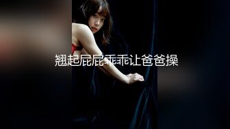 ★☆《最新重弹福利》★☆青春无敌推特极品清纯超绝一字马舞蹈生女神【小钰】定制，一字马道具紫薇，完美翘臀爱液泛滥