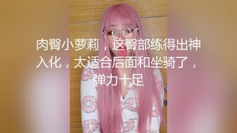 STP33132 外围女探花花棍哥连锁酒店 约操东北女大学生十八般姿势把妹子干到无语