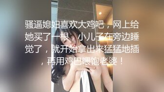 弯屌男友与超靓女友激情啪啪往事 各种姿势爆干豪乳女友 嗷嗷叫 爽翻天 为让女友高清不择手段 高清1080P版