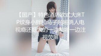 酒店偷拍女同真爱女女用假JJ满足对方连续两天  其中一个和另外一个撒娇都是我爱你要不你也爱我一次