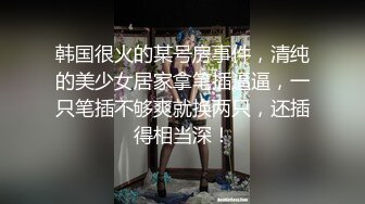 煤老板约个网红脸外围女去酒店啪啪