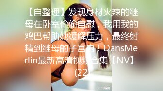 女友：你在干嘛，你别录视频呀。  男：以后你不在我就看，多吃一会嘛，录了你也看看，甜甜快点嘛。鸡巴插入她就顾着爽，录起来！