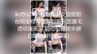 最新精选跟随抄底几个女神级妹子