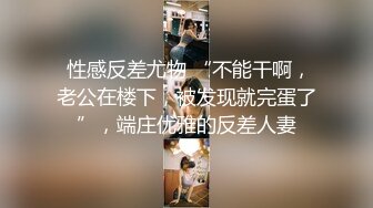 老婆喝酒了回家被我操，91认证视频